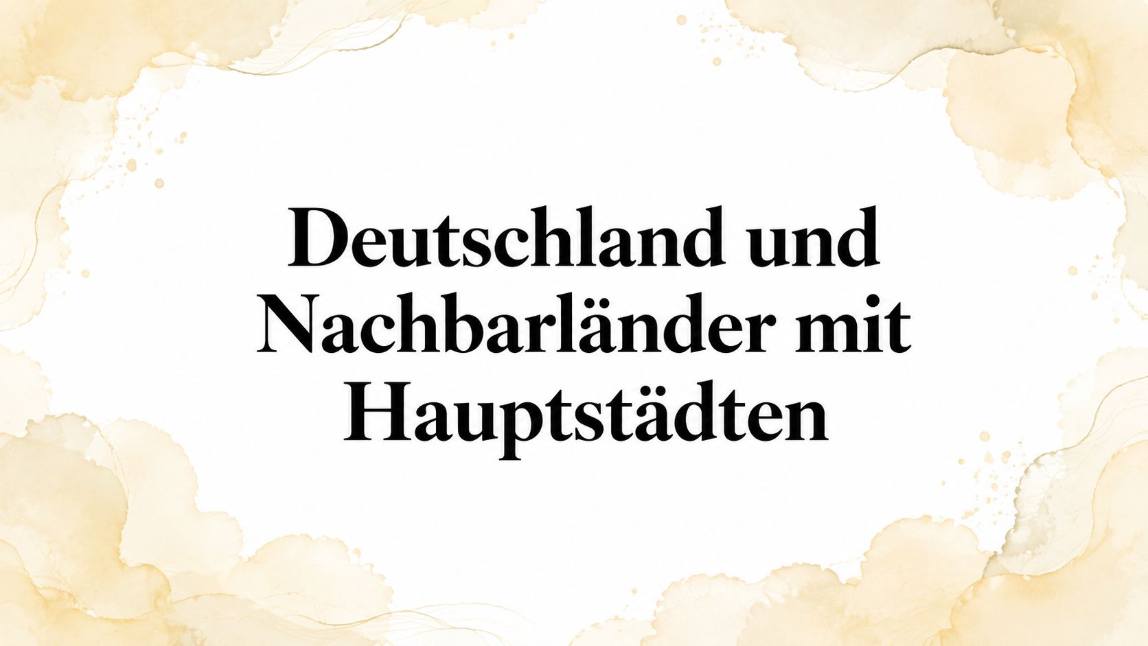 Deutschland und Nachbarländer mit Hauptstädten