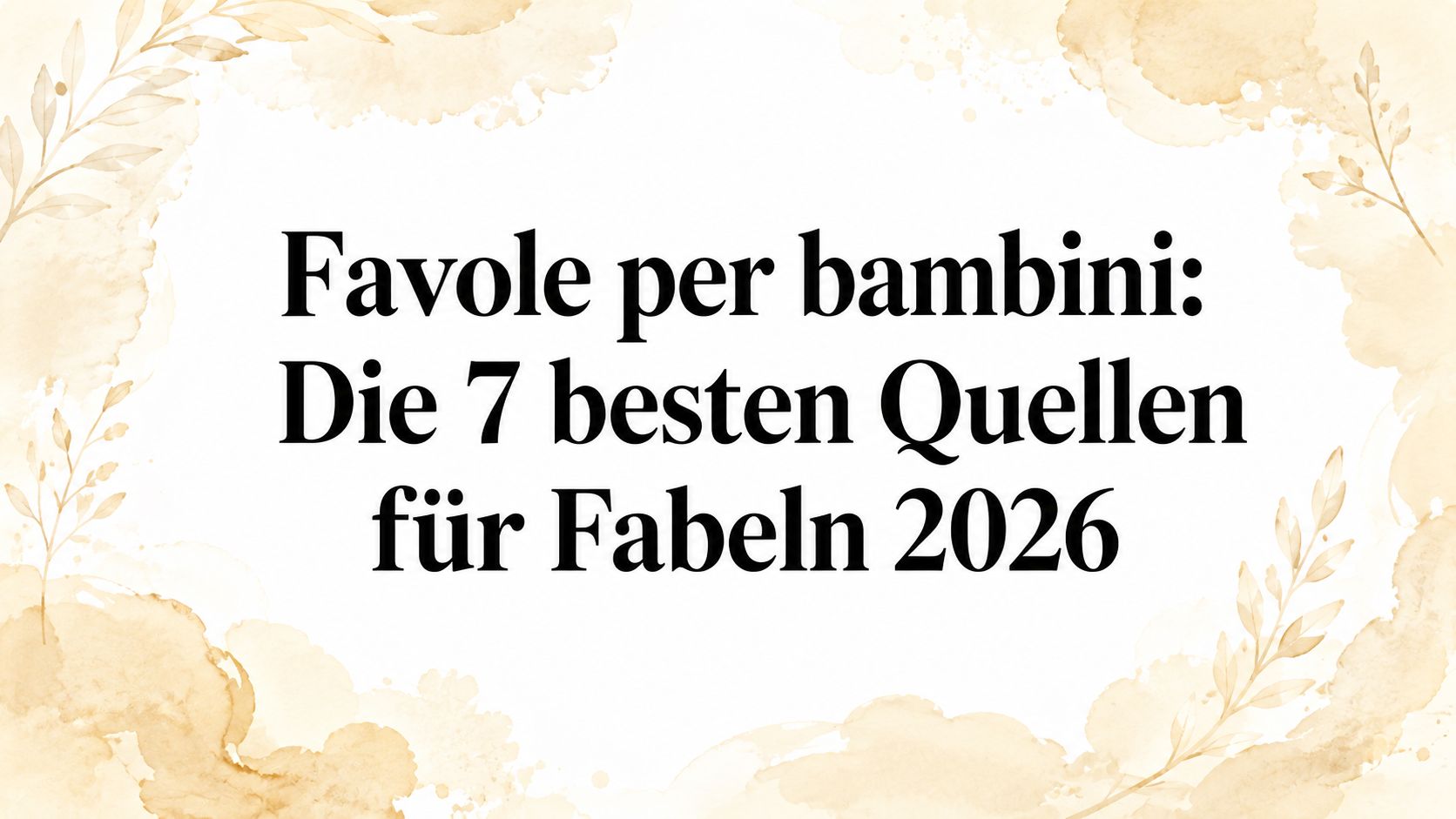 Favole per bambini: Die 7 besten Quellen für Fabeln 2026
