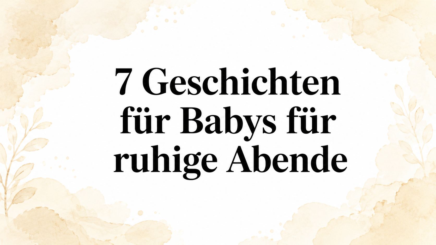 7 Geschichten für Babys für ruhige Abende