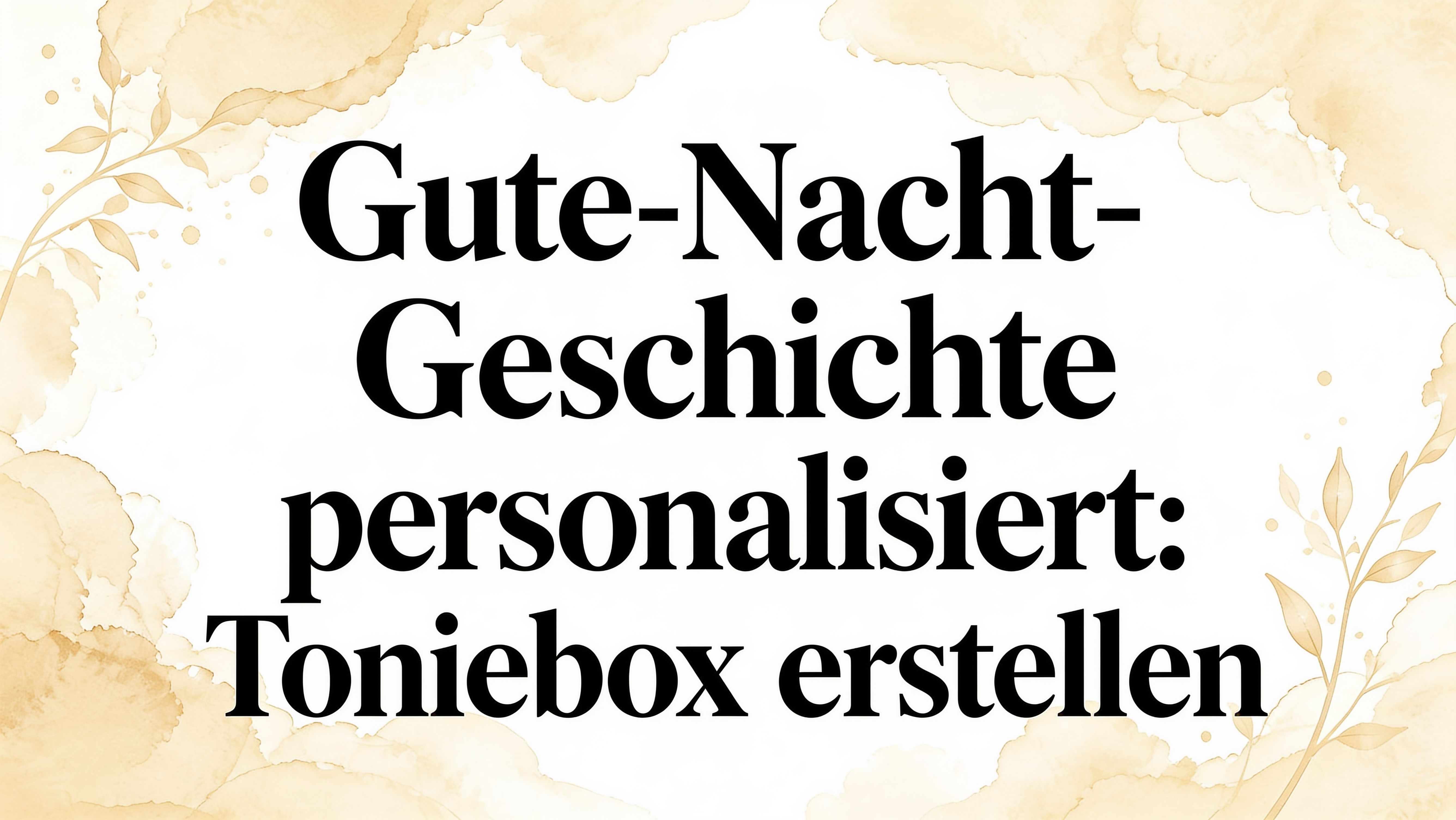 Gute Nacht Geschichte personalisiert: Toniebox erstellen