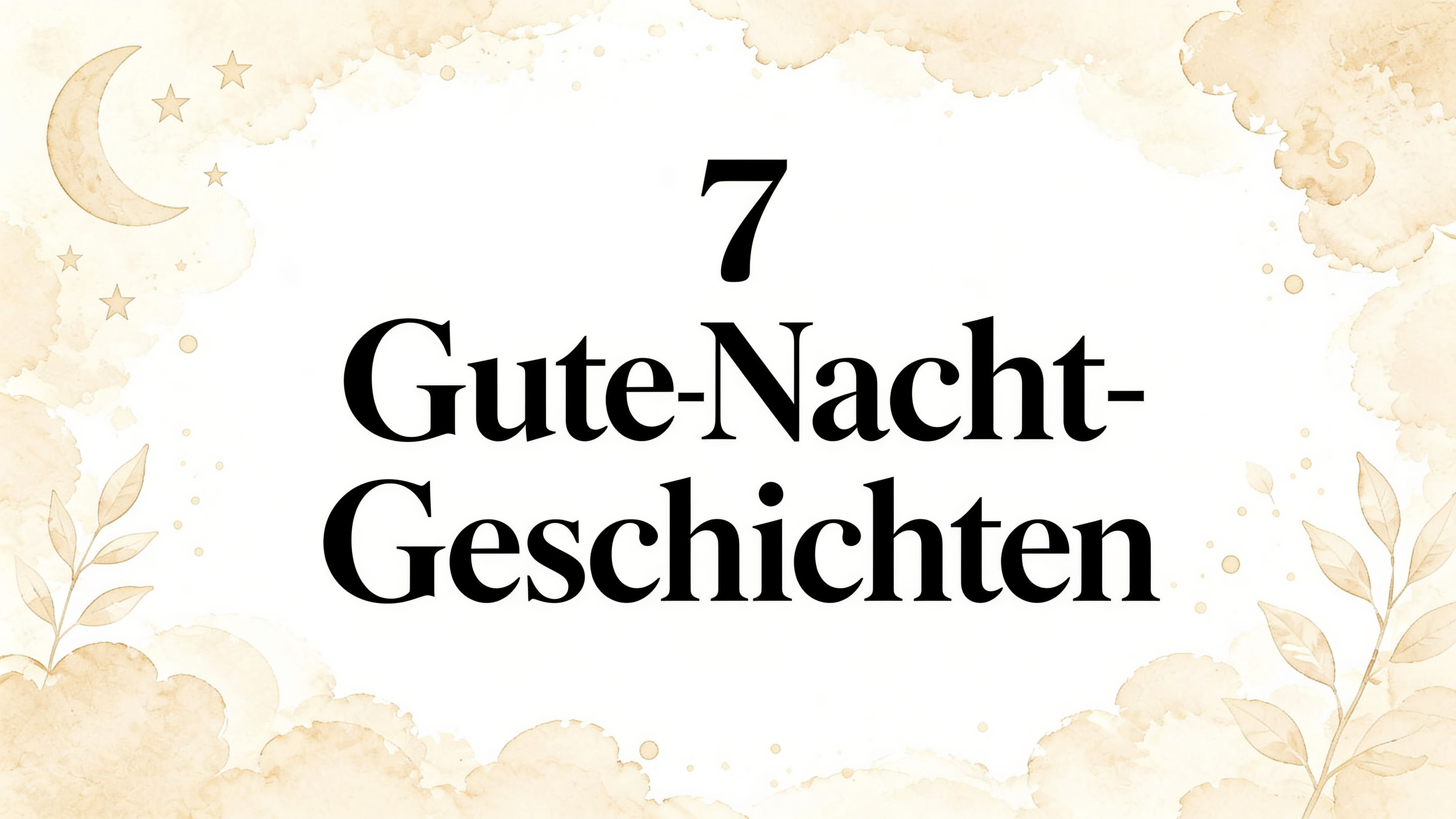 7 gute Nacht Geschichten 5 Minuten zum Vorlesen