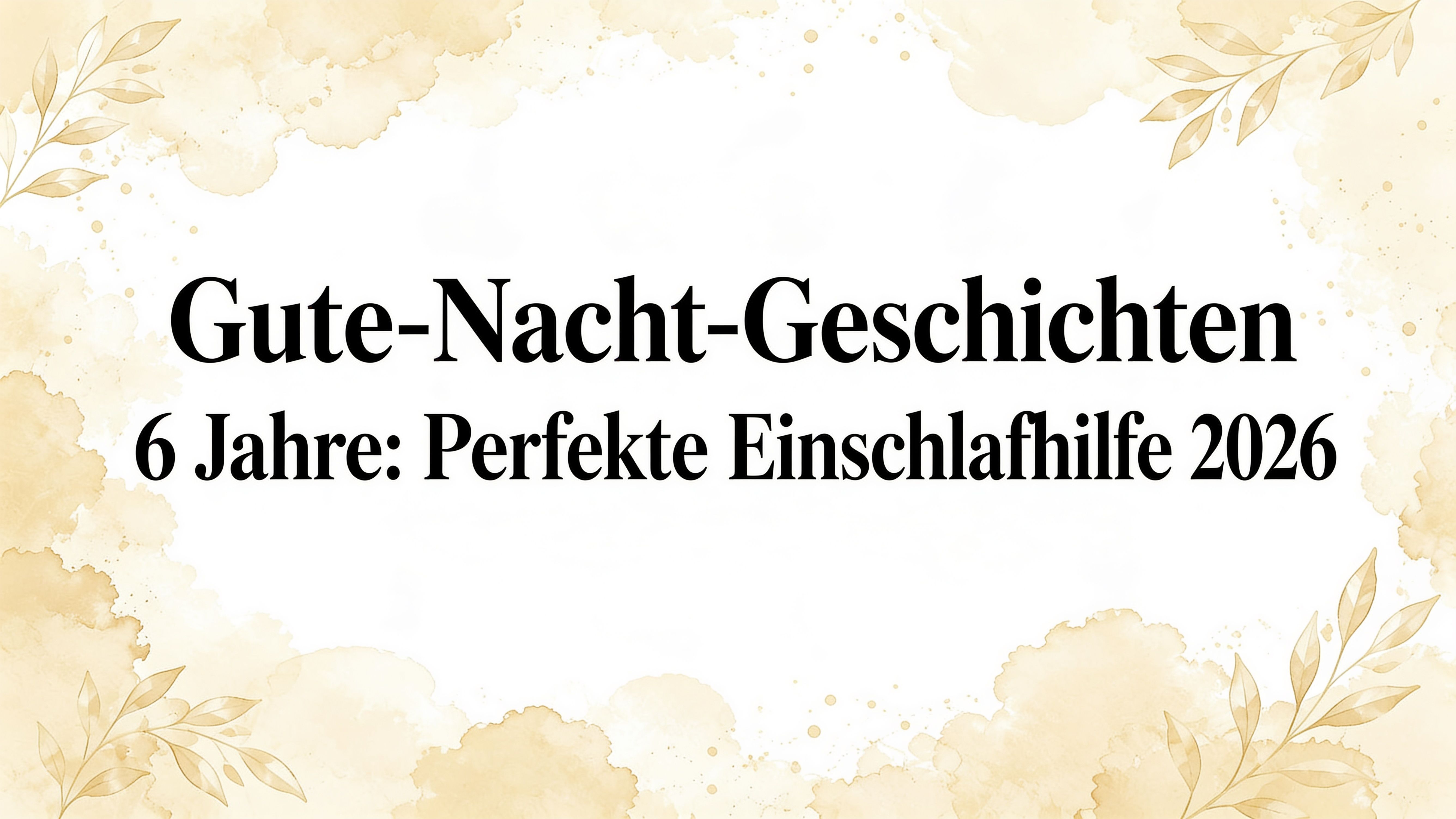 Gute Nacht Geschichten 6 Jahre: Perfekte Einschlafhilfe 2026