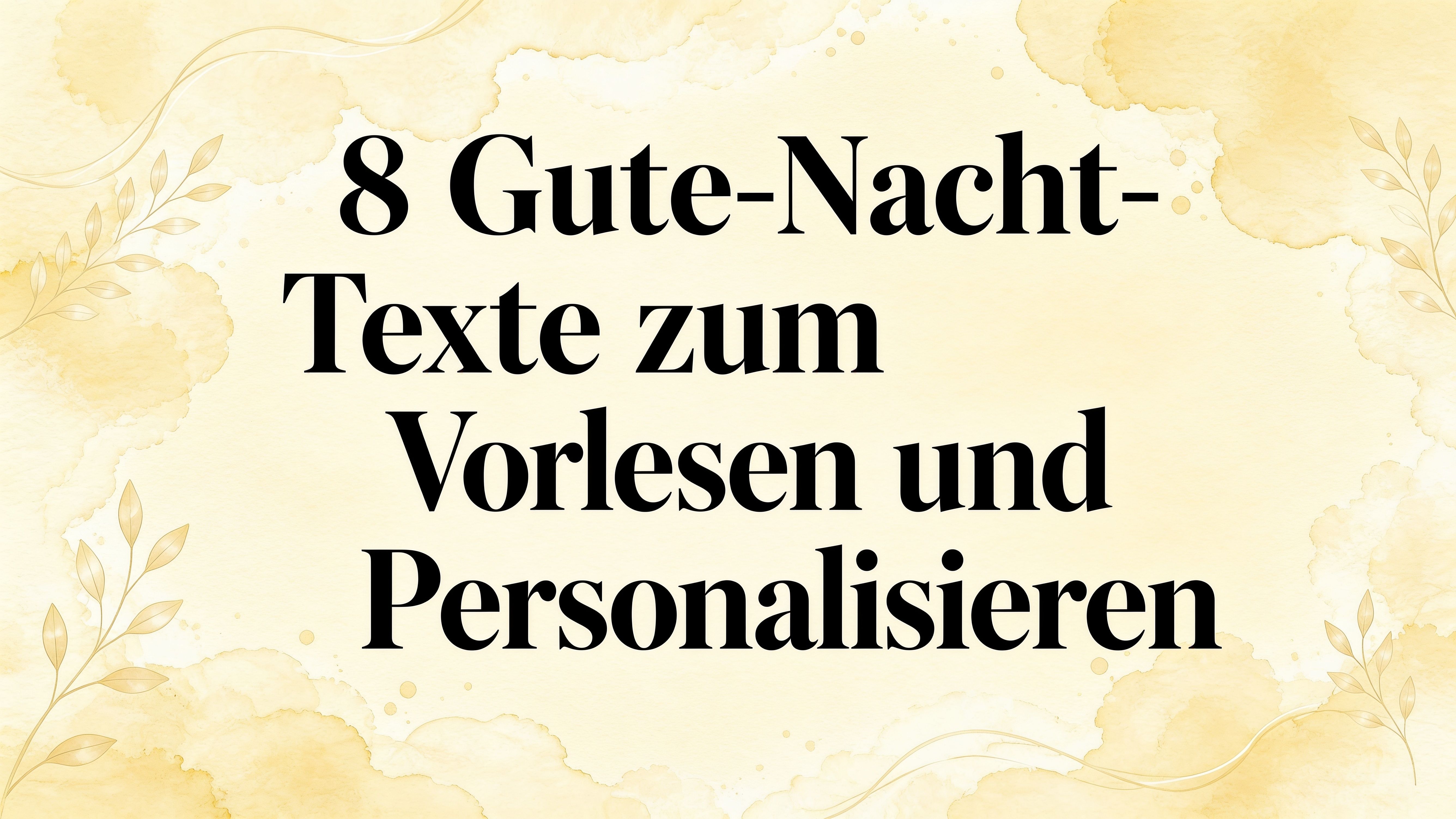 8 gute Nacht Texte zum Vorlesen und Personalisieren