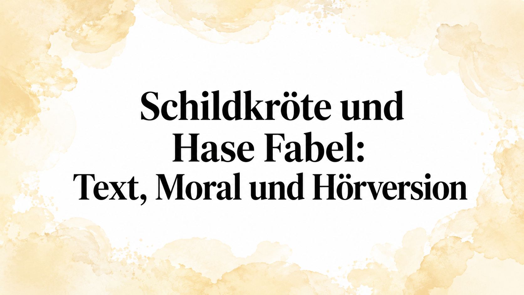 Schildkröte und Hase Fabel: Text, Moral und Hörversion